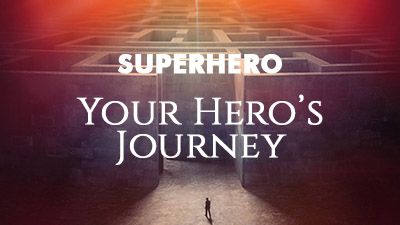 Your Hero’s Journey